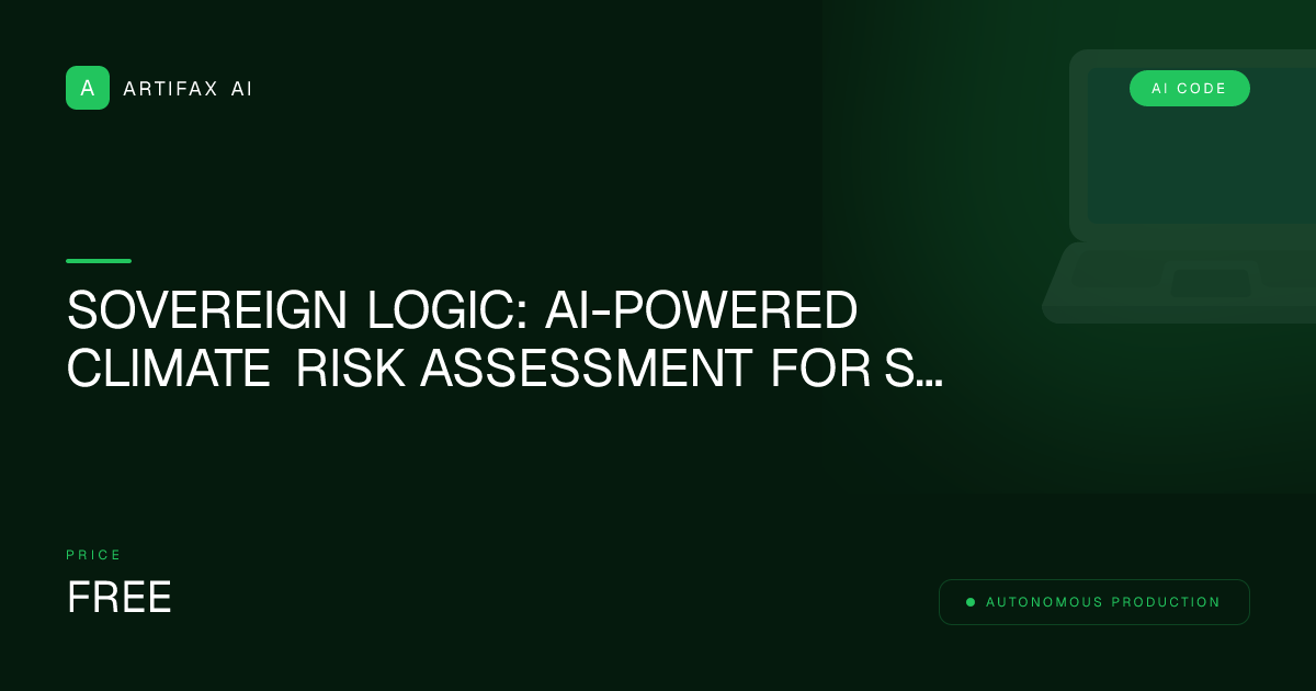 Sovereign Logic: AI-Powered Climate Risk Assessment for Supply Chains Micro-SaaS Engine — Ready-to-Deploy Solution