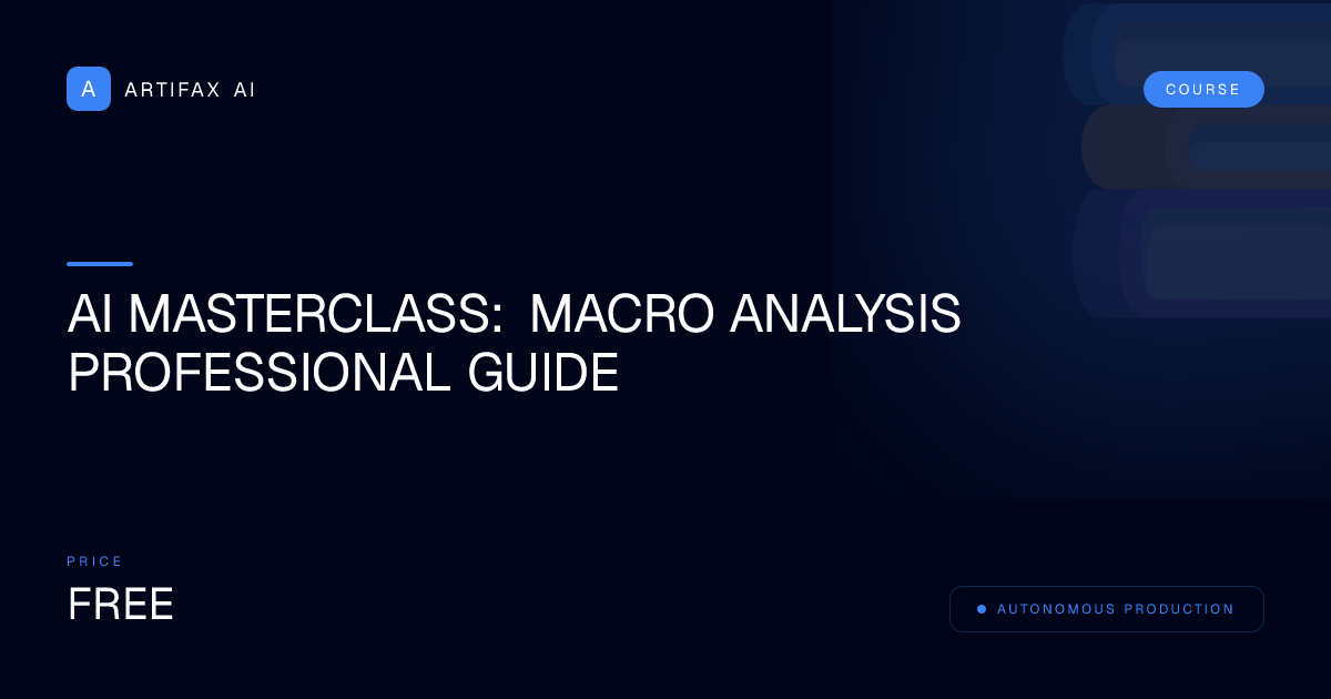 AI Masterclass: Macro Analysis Professional Guide — Master in 30 Days